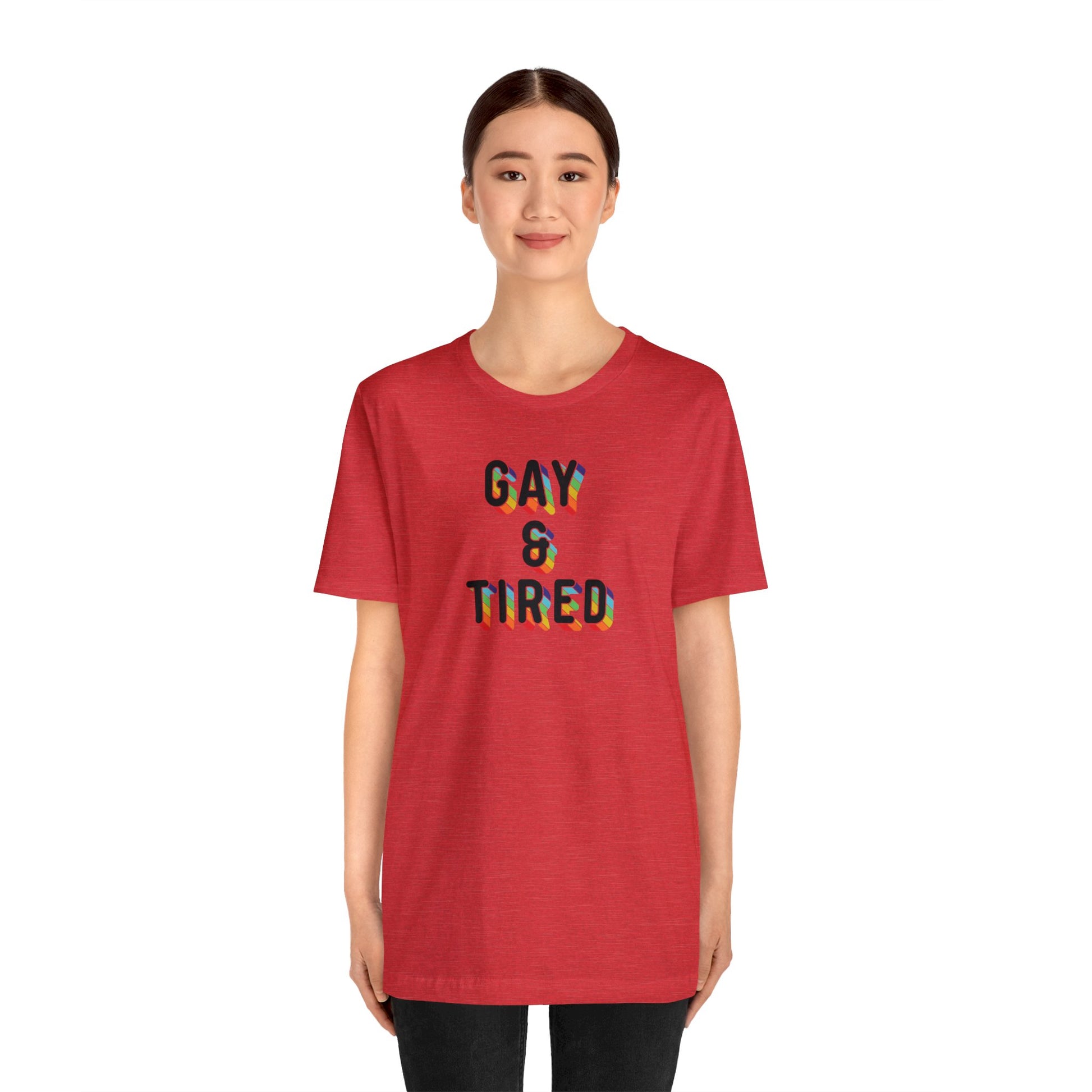 Gay & Tired Short Sleeve Unisex Pride T-Shirt