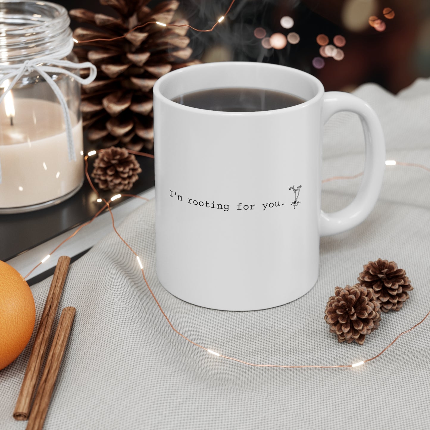 I'm Rooting for You White Ceramic Mug 11oz
