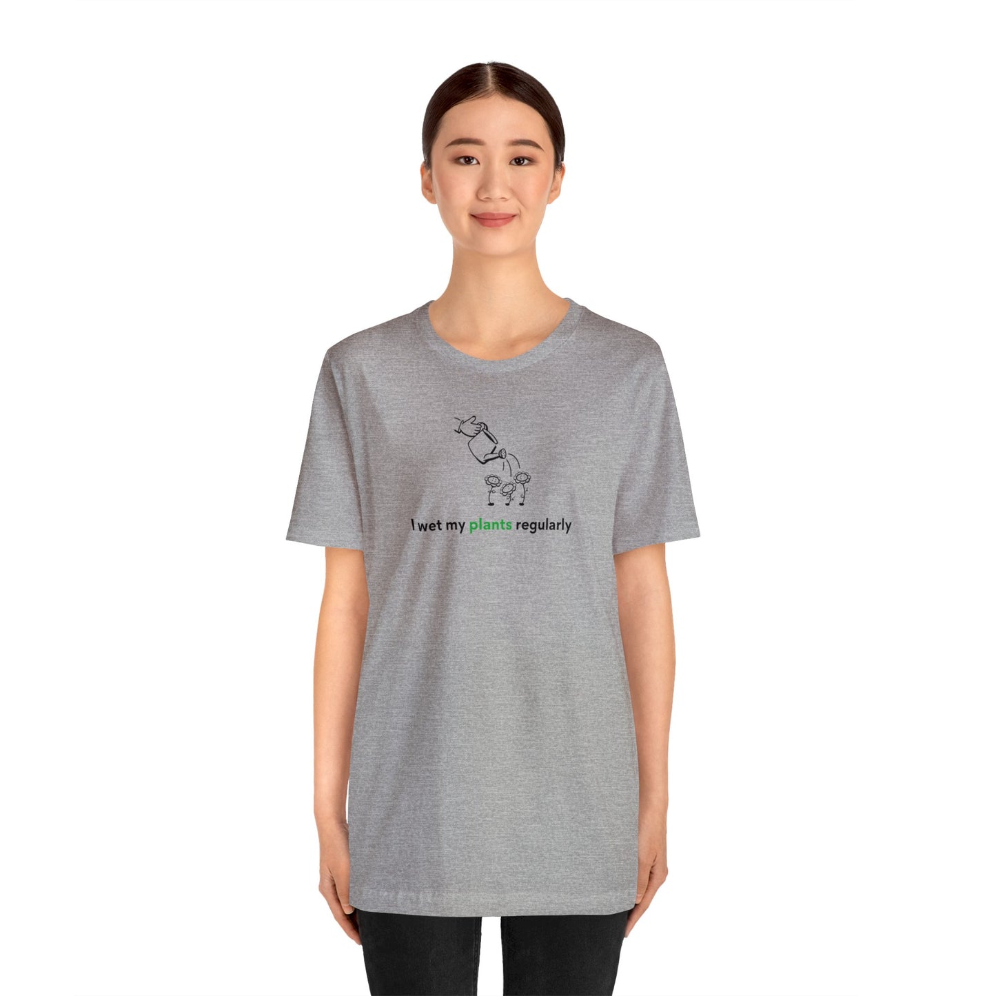 I Wet My Plants Short Sleeve Men's Women's T-Shirt