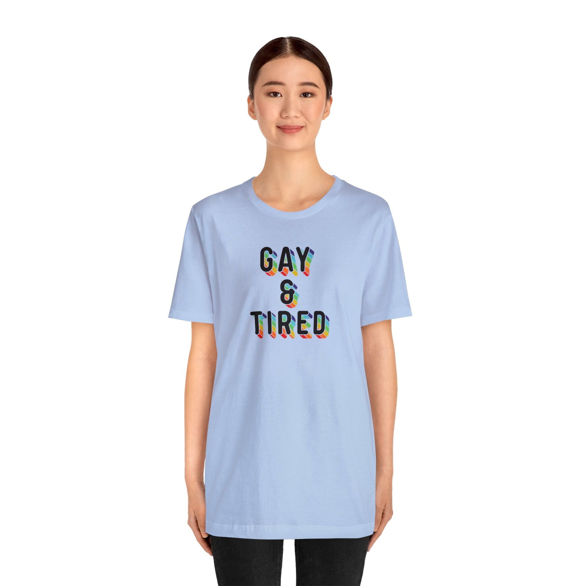 Gay & Tired Short Sleeve Unisex Pride T-Shirt