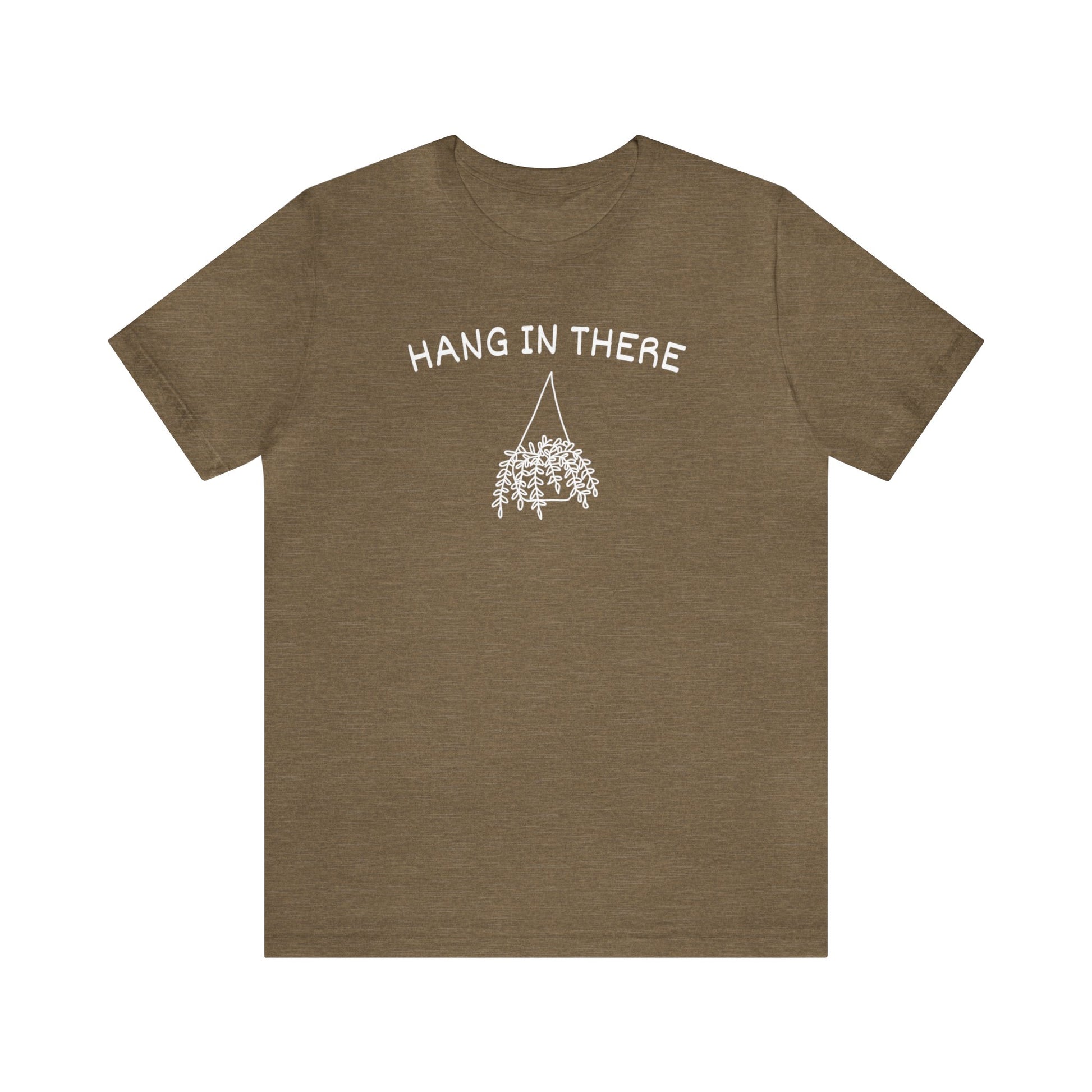 Hang in There Short Sleeve Unisex T-Shirt
