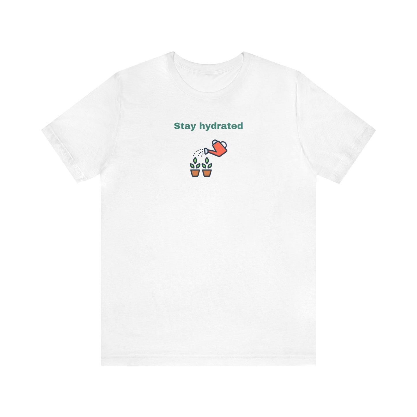 Stay Hydrated Short Sleeve Men's Women's T-Shirt