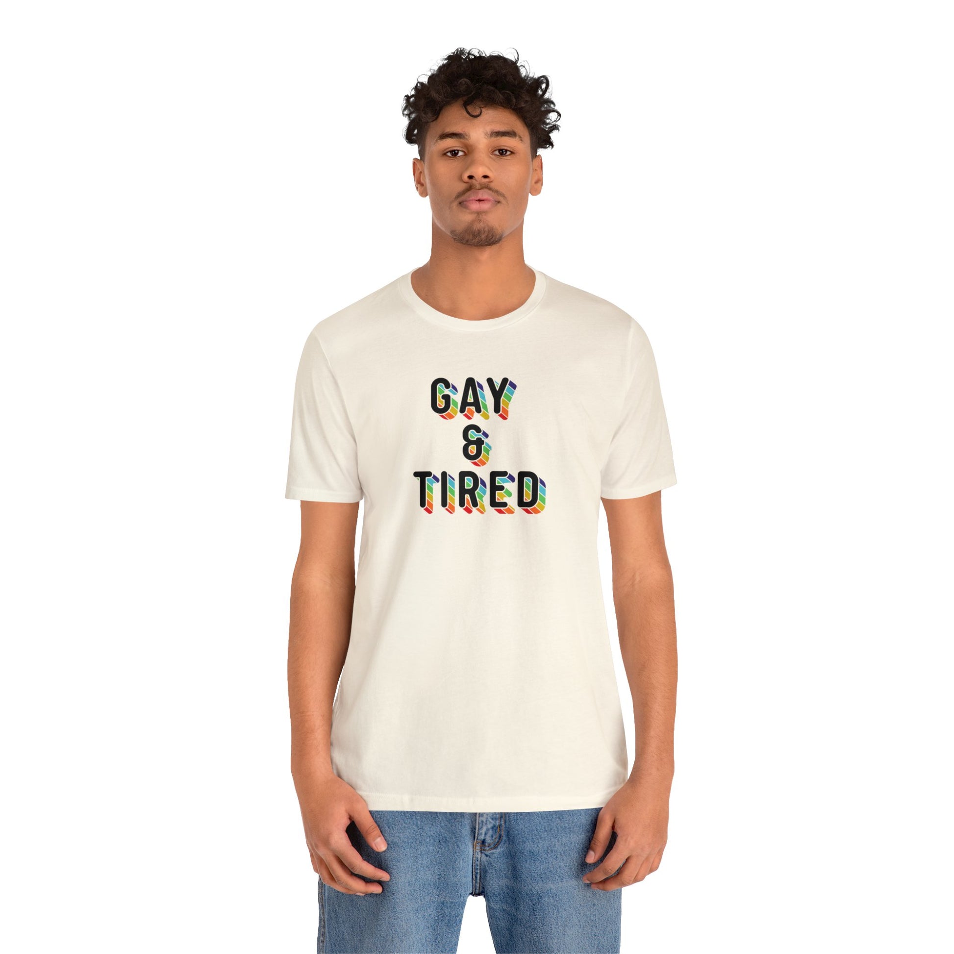 Gay & Tired Short Sleeve Unisex Pride T-Shirt