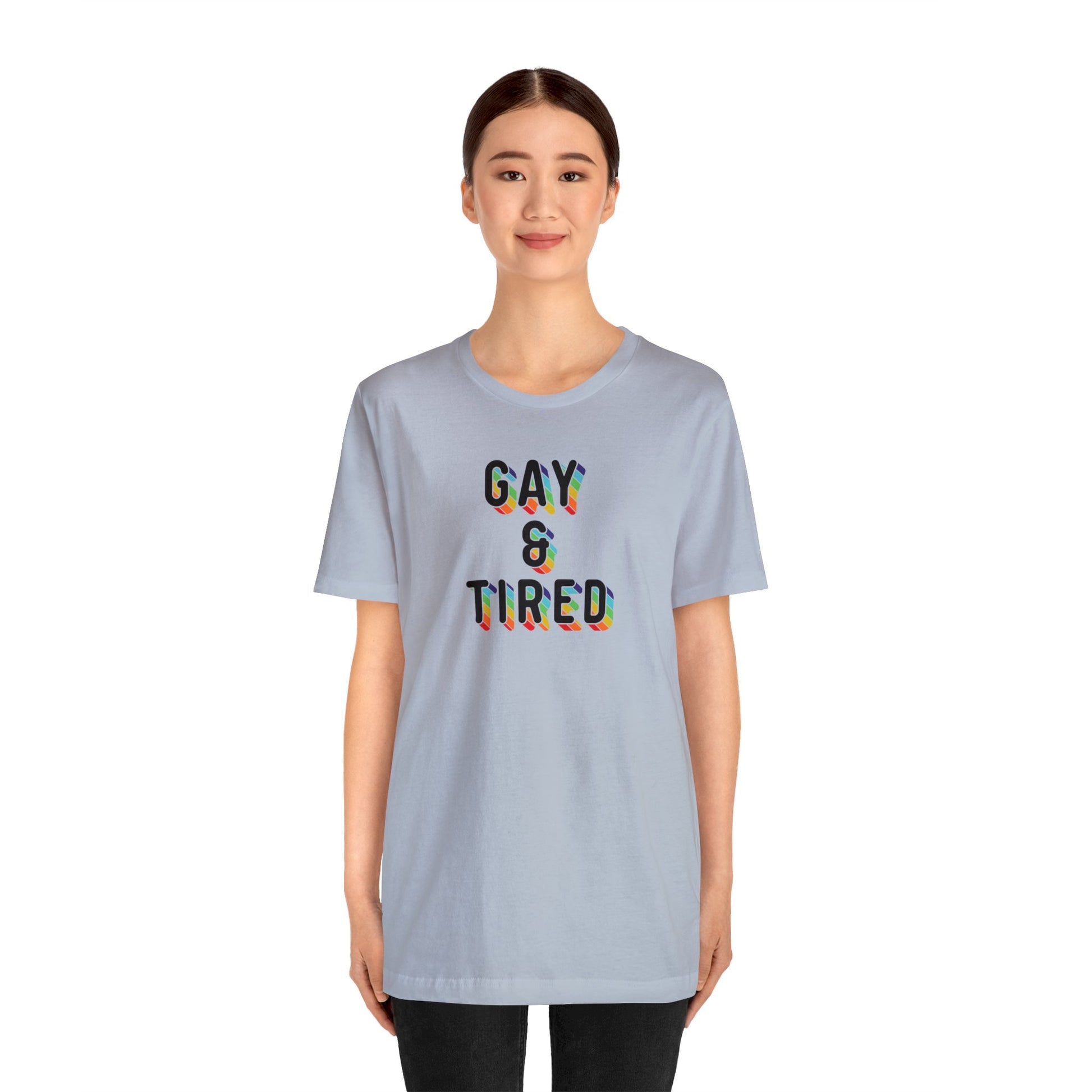Gay & Tired Short Sleeve Unisex Pride T-Shirt