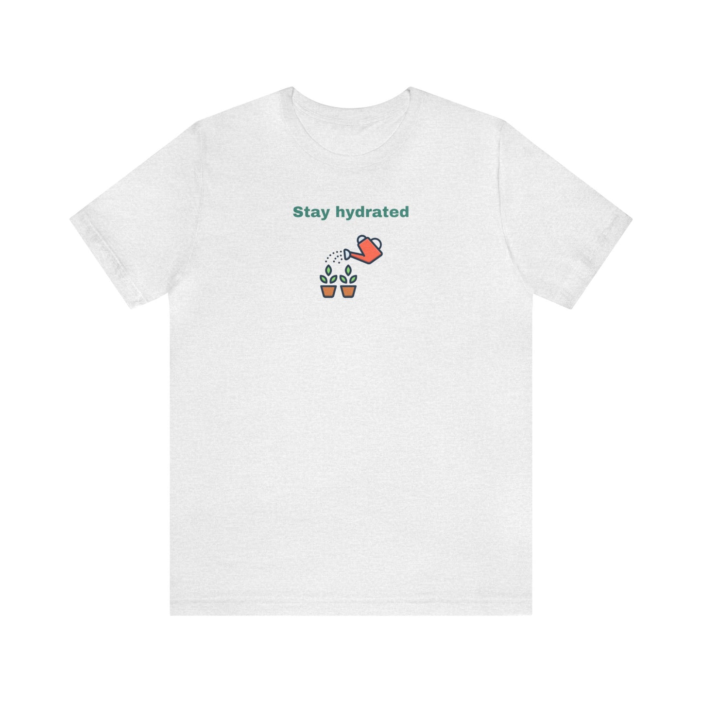 Stay Hydrated Short Sleeve Men's Women's T-Shirt