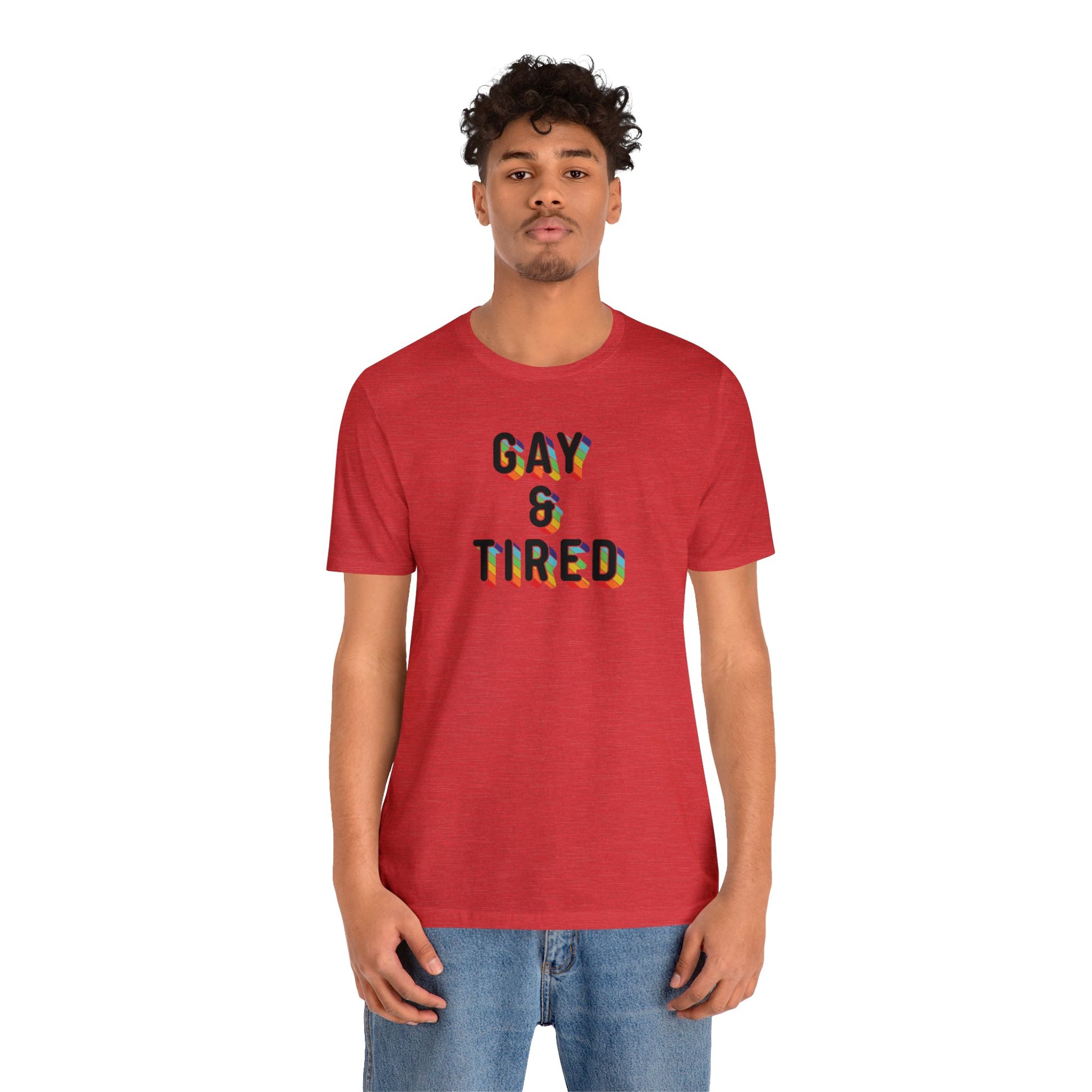 Gay & Tired Short Sleeve Unisex Pride T-Shirt