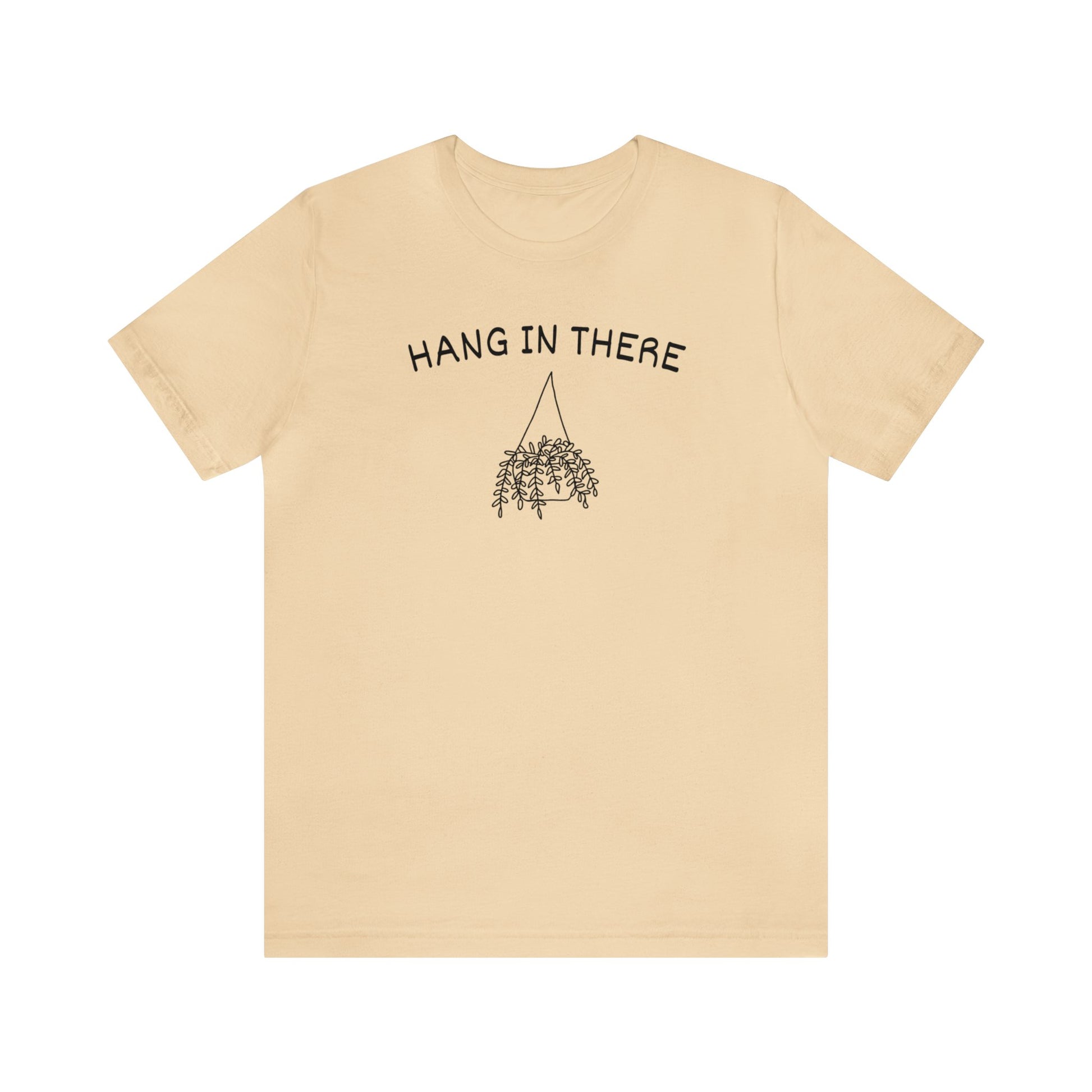 Hang in There Short Sleeve Unisex T-Shirt