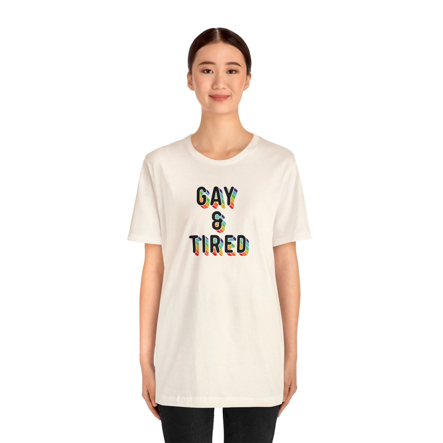 Gay & Tired Short Sleeve Unisex Pride T-Shirt