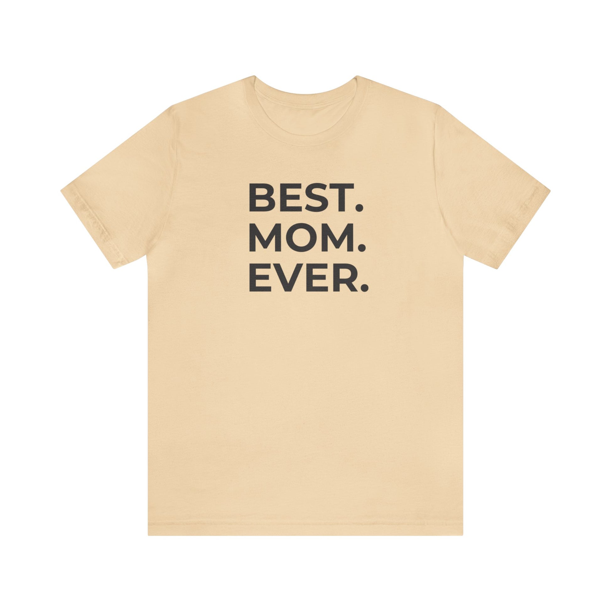 Best Mom Ever Women's Mother's Day T-Shirt