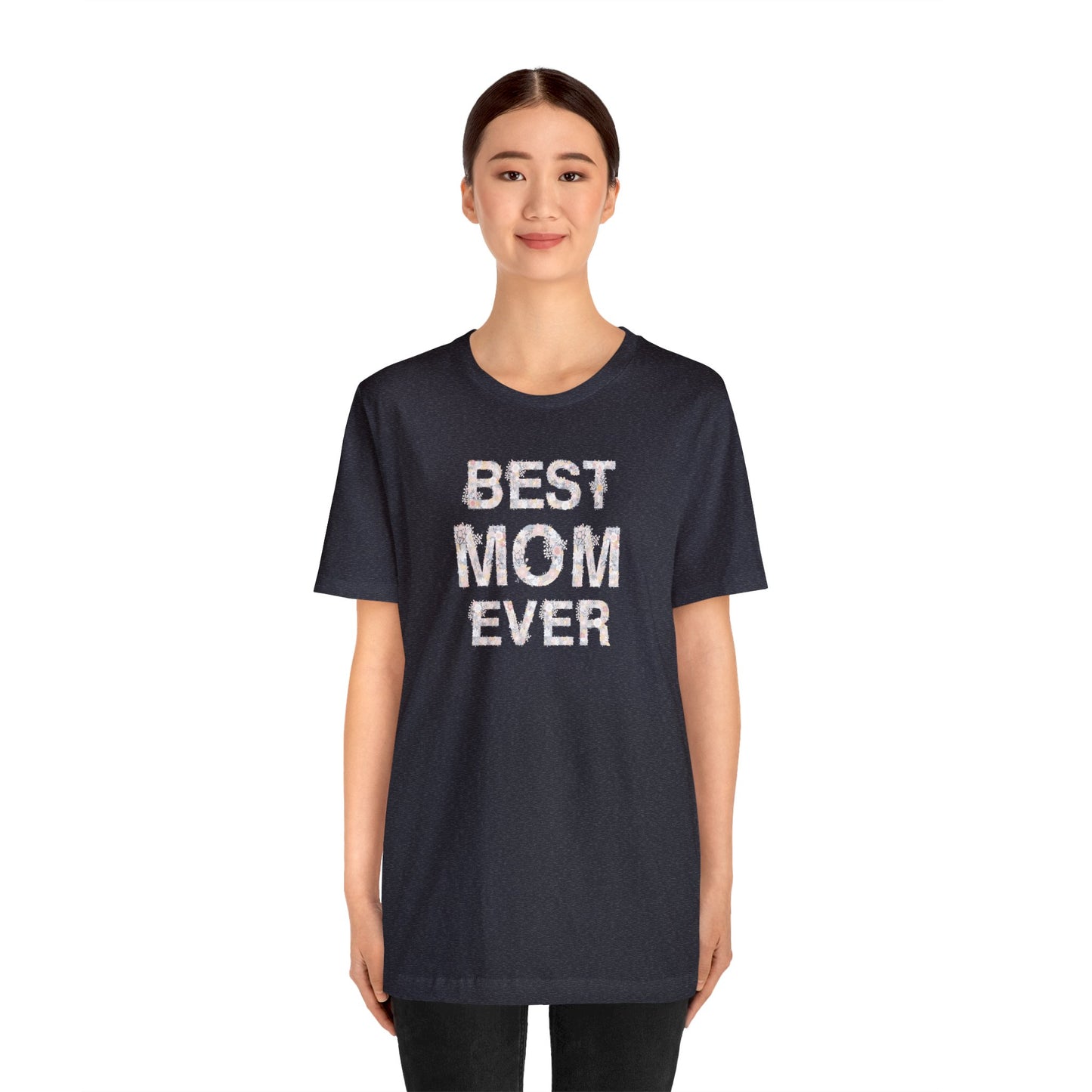 Best Mom Ever Floral Women's Mother's Day T-Shirt