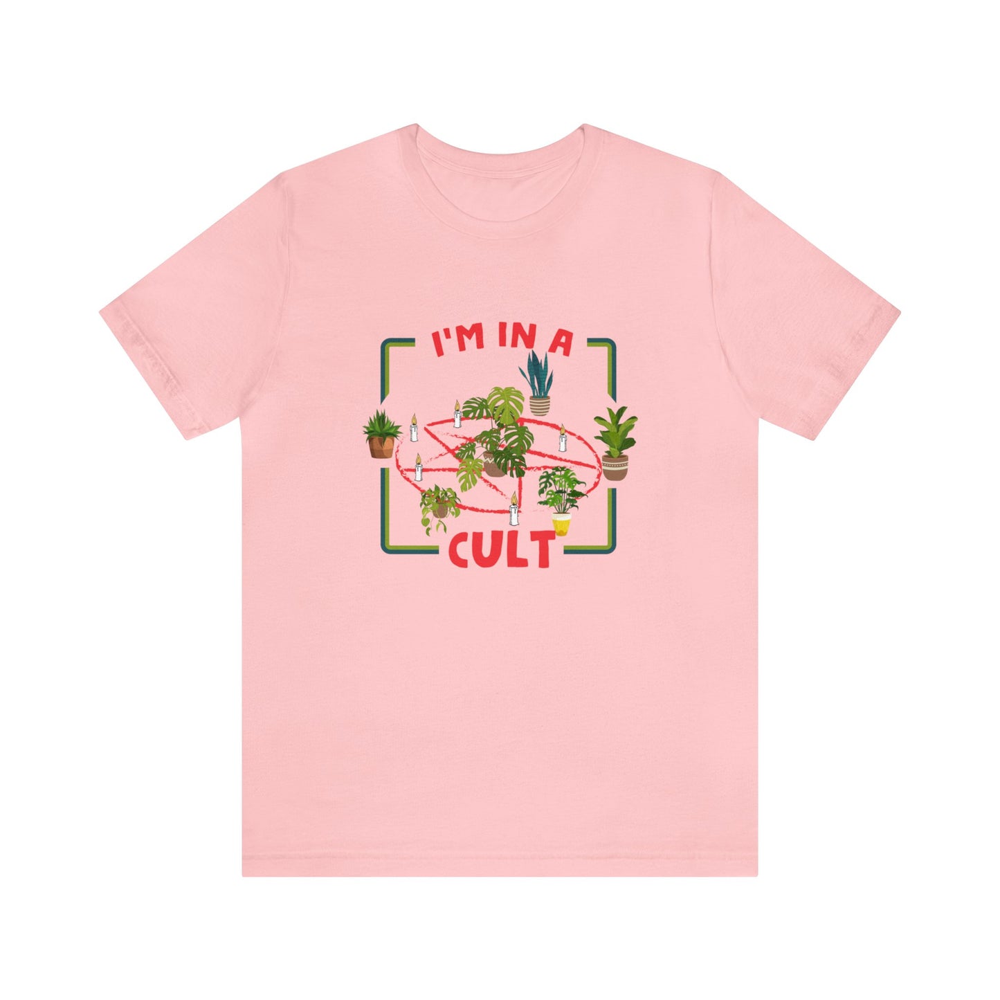 I'm in a Plant Cult Short Sleeve Unisex T-Shirt