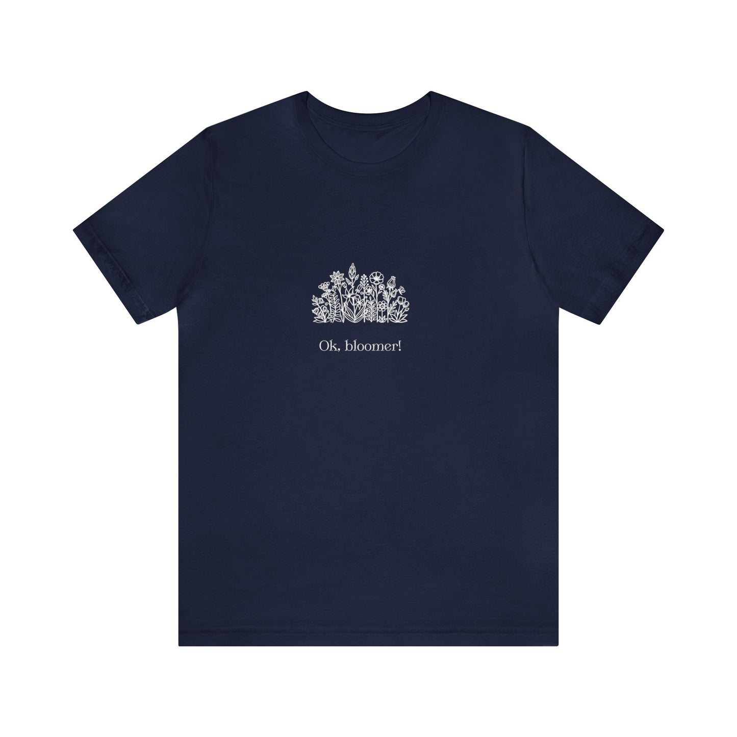 Ok Bloomer Short Sleeve Unisex T-Shirt