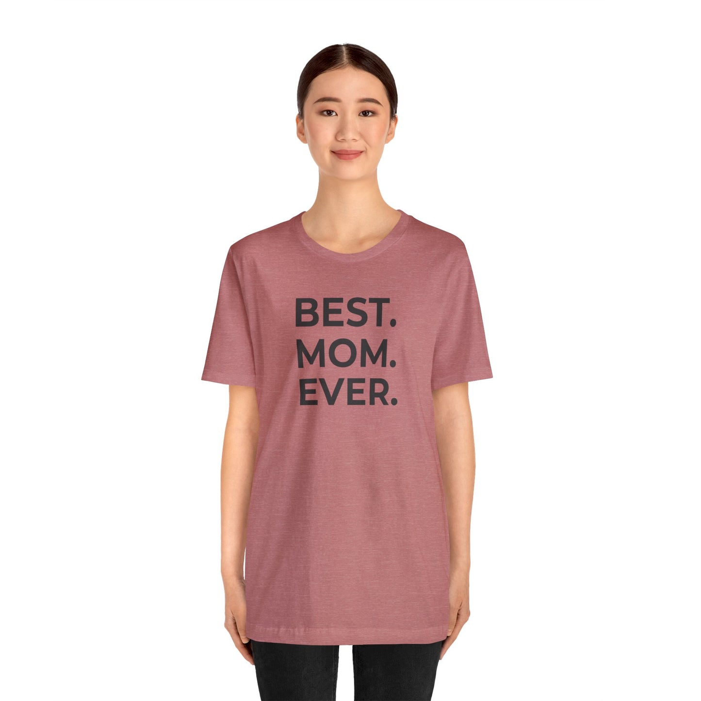 Best Mom Ever Women's Mother's Day T-Shirt