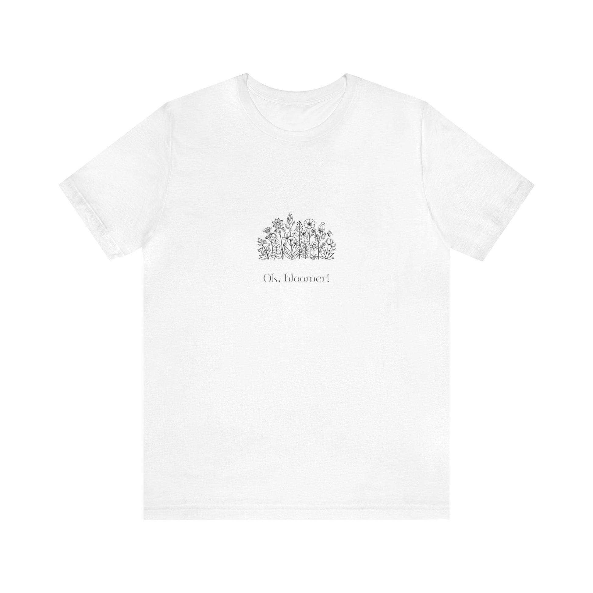 Ok Bloomer Short Sleeve Unisex T-Shirt