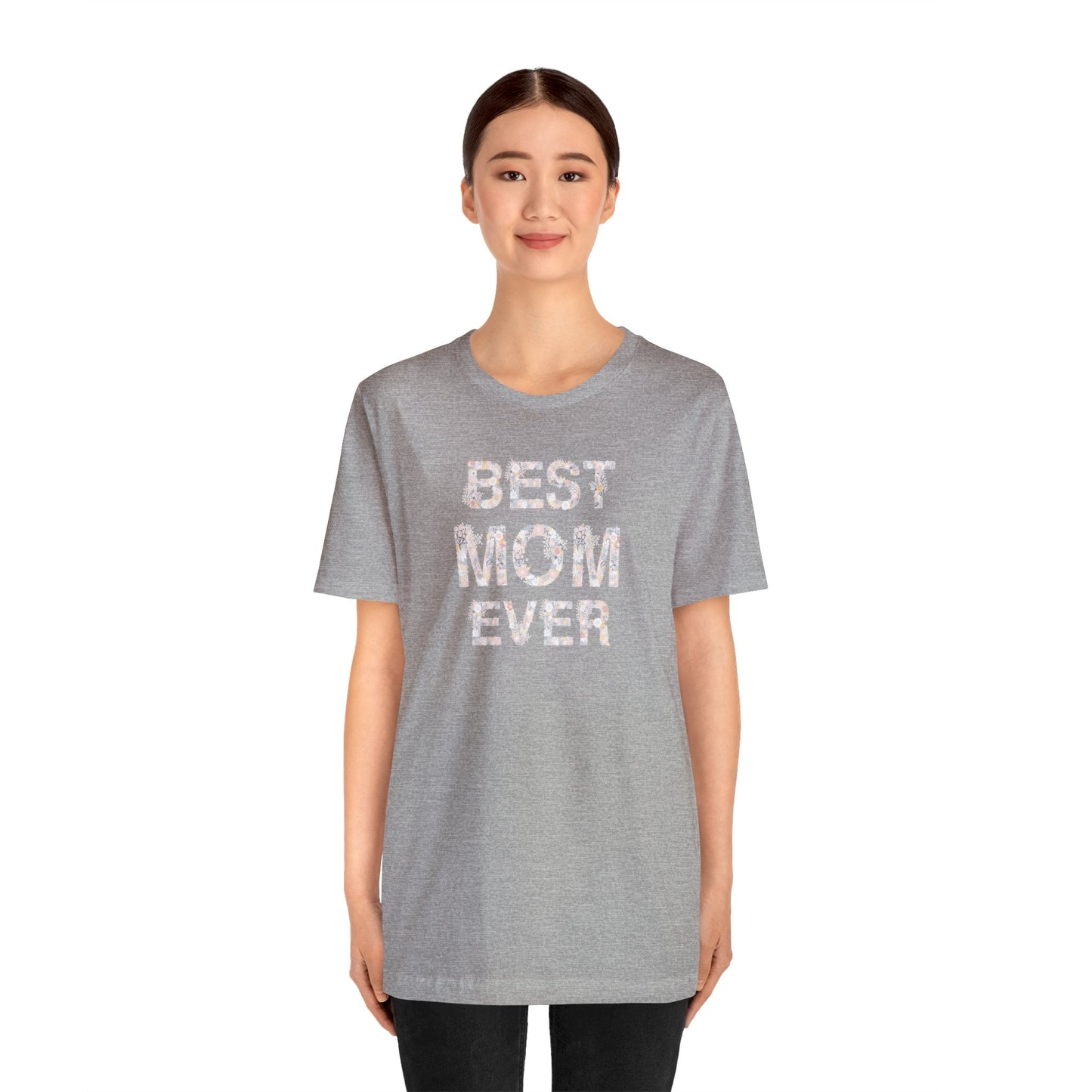 Best Mom Ever Floral Women's Mother's Day T-Shirt