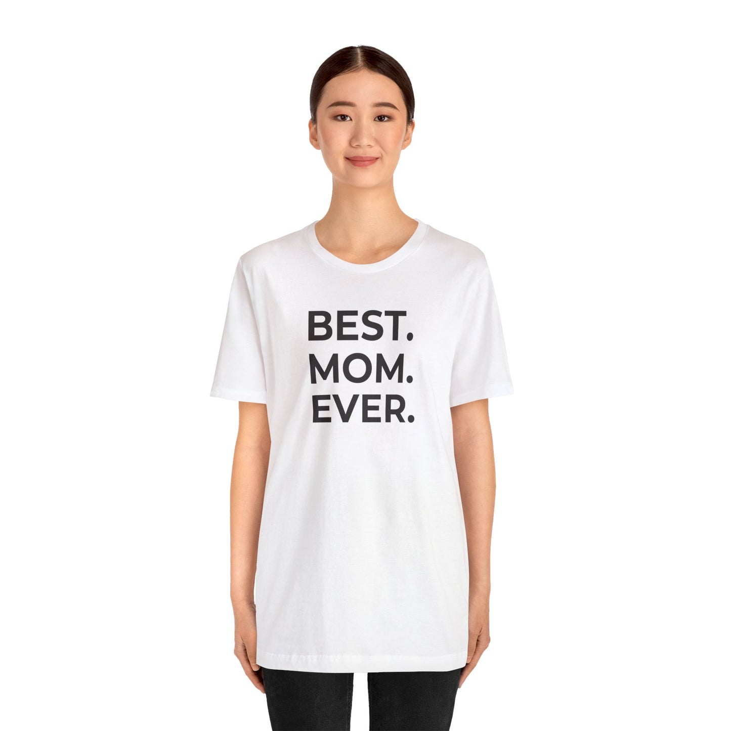 Best Mom Ever Women's Mother's Day T-Shirt