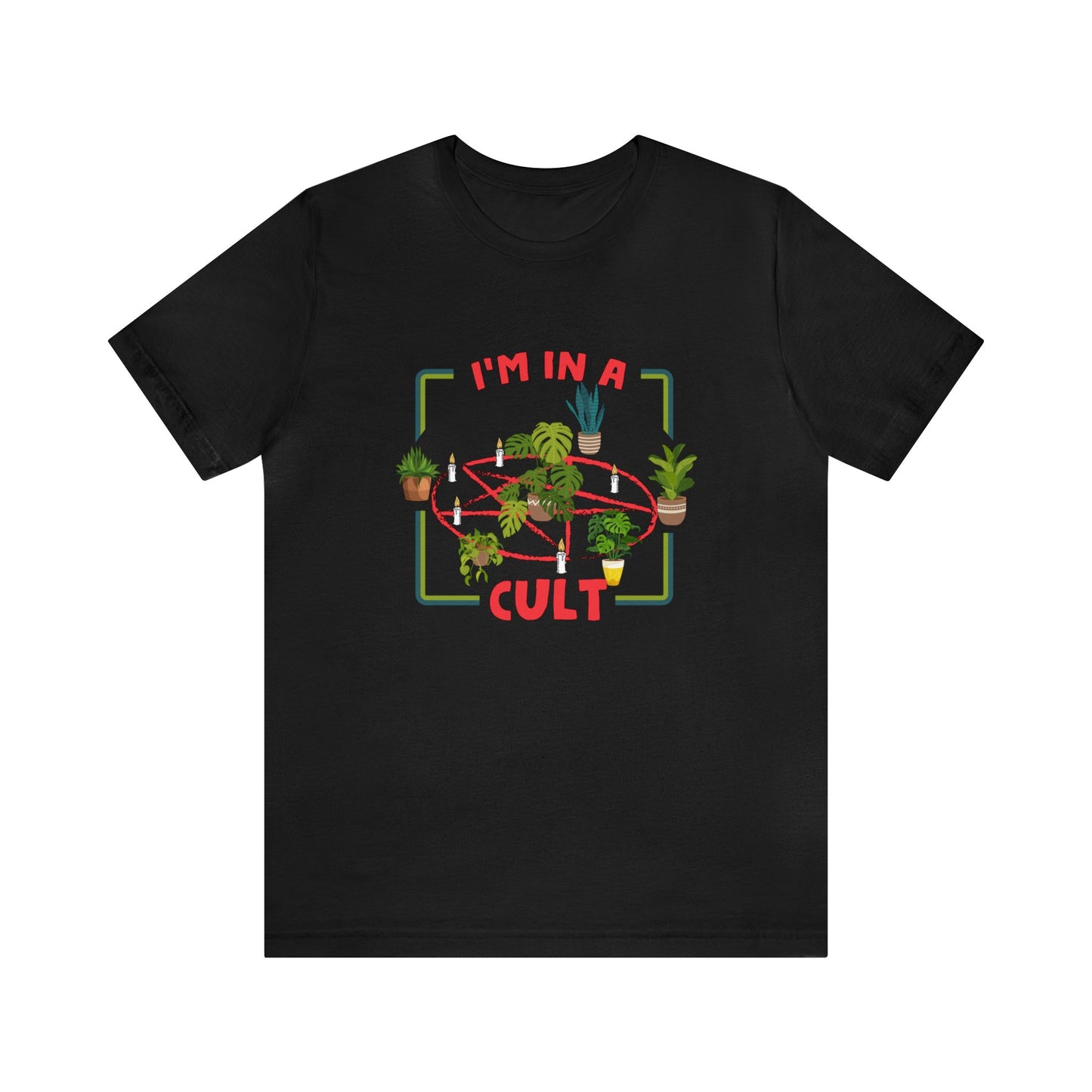 I'm in a Plant Cult Short Sleeve Unisex T-Shirt