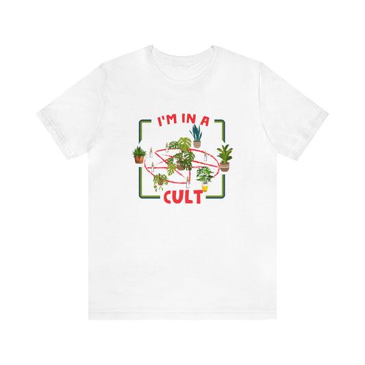 I'm in a Plant Cult Short Sleeve Unisex T-Shirt