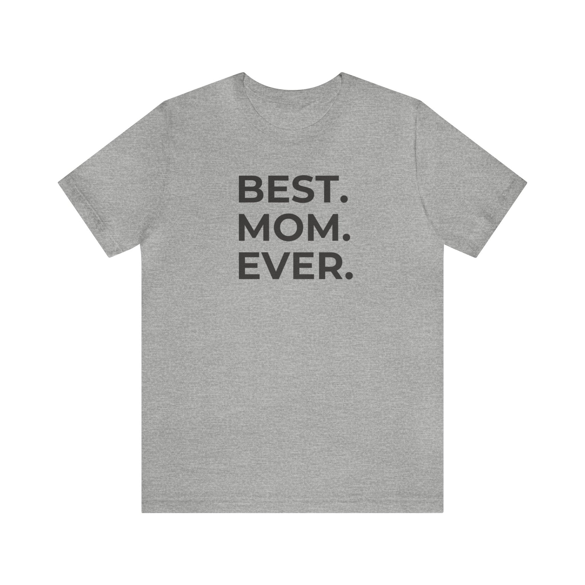 Best Mom Ever Women's Mother's Day T-Shirt