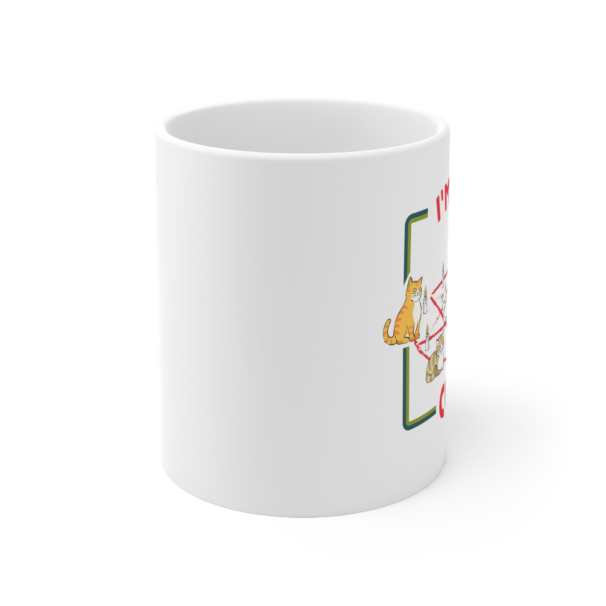 I'm in a Cat Cult White Ceramic Mug 11oz