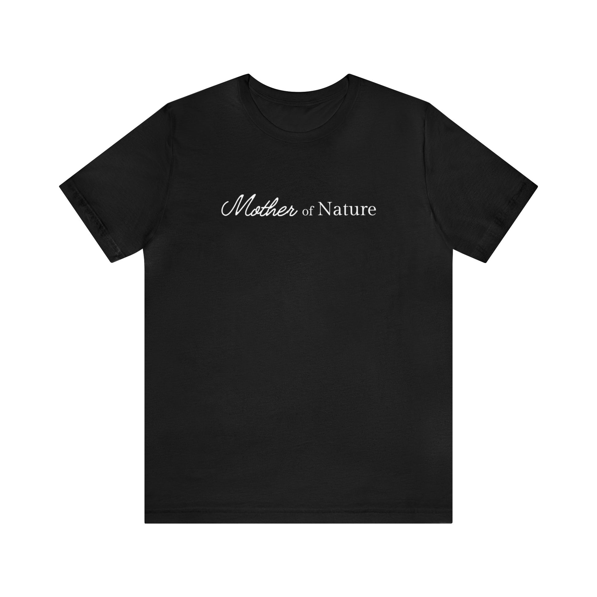 Mother of Nature Short Sleeve T-Shirt